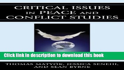 Read Critical Issues in Peace and Conflict Studies: Theory, Practice, and Pedagogy  PDF Free