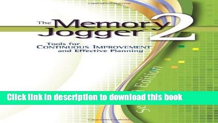 Download Video: Read The Memory Jogger 2: Tools for Continuous Improvement and Effective Planning Ebook Free