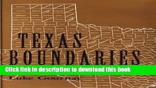 Download Texas Boundaries: Evolution of the State s Counties (Centennial Series of the Association