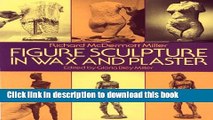Read Book Figure Sculpture in Wax and Plaster (Dover Art Instruction) ebook textbooks