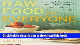 Read Books Raw Food for Everyone: Essential Techniques and 300 Simple-to-Sophisticated  Recipes