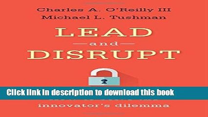 Read Lead and Disrupt: How to Solve the Innovator s Dilemma Ebook Online