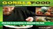 Download Books Gorilla Food: Living and Eating Organic, Vegan, and Raw PDF Free