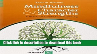 Read Book Mindfulness and Character Strengths A Practical Guide to Flourishing E-Book Free