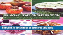 Read Books Raw Desserts: Mouthwatering Recipes for Cookies, Cakes, Pastries, Pies, and More ebook