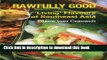 Read Books Rawfully Good: Living Flavours of Southeast Asia ebook textbooks