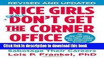 Read Nice Girls Don t Get the Corner Office: Unconscious Mistakes Women Make That Sabotage Their