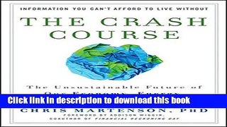 Read The Crash Course: The Unsustainable Future Of Our Economy, Energy, And Environment  Ebook