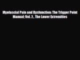 different  Myofascial Pain and Dysfunction: The Trigger Point Manual Vol. 2. The Lower Extremities