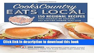 Read Books Cook s Country Eats Local: 150 Regional Recipes You Should Be Making No Matter Where