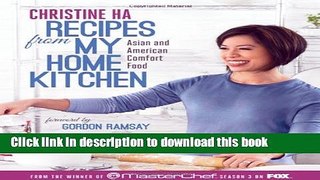 Download Books Recipes from My Home Kitchen: Asian and American Comfort Food from the Winner of