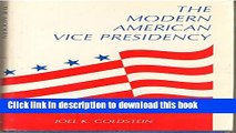 Read The Modern American Vice Presidency: The Transformation of a Political Institution (Princeton
