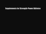Read Supplements for Strength-Power Athletes Ebook Free