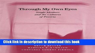 Read Through My Own Eyes: Single Mothers and the Cultures of Poverty  Ebook Free