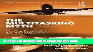 Download Book The Multitasking Myth: Handling Complexity in Real-World Operations (Ashgate Studies