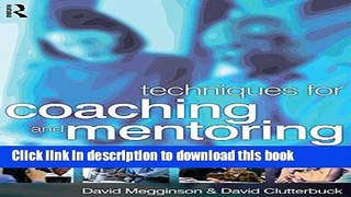 Read Book Techniques for Coaching and Mentoring ebook textbooks