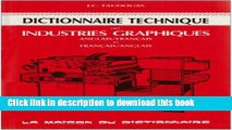 Read Dictionnaire technique des industries graphiques =: Technical dictionary of graphic arts