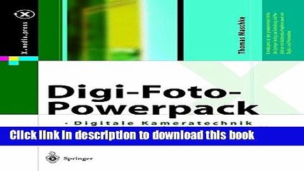 Read Digi-Foto-Powerpack: Digitale Aufnahmetechnik, Digitale Kameratechnik, Digitale