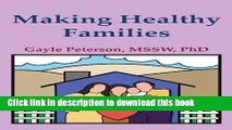 Read Making Healthy Families:  A Guide for Parents, Spouses and Stepparents (making healthy