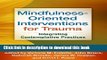 Read Book Mindfulness-Oriented Interventions for Trauma: Integrating Contemplative Practices PDF