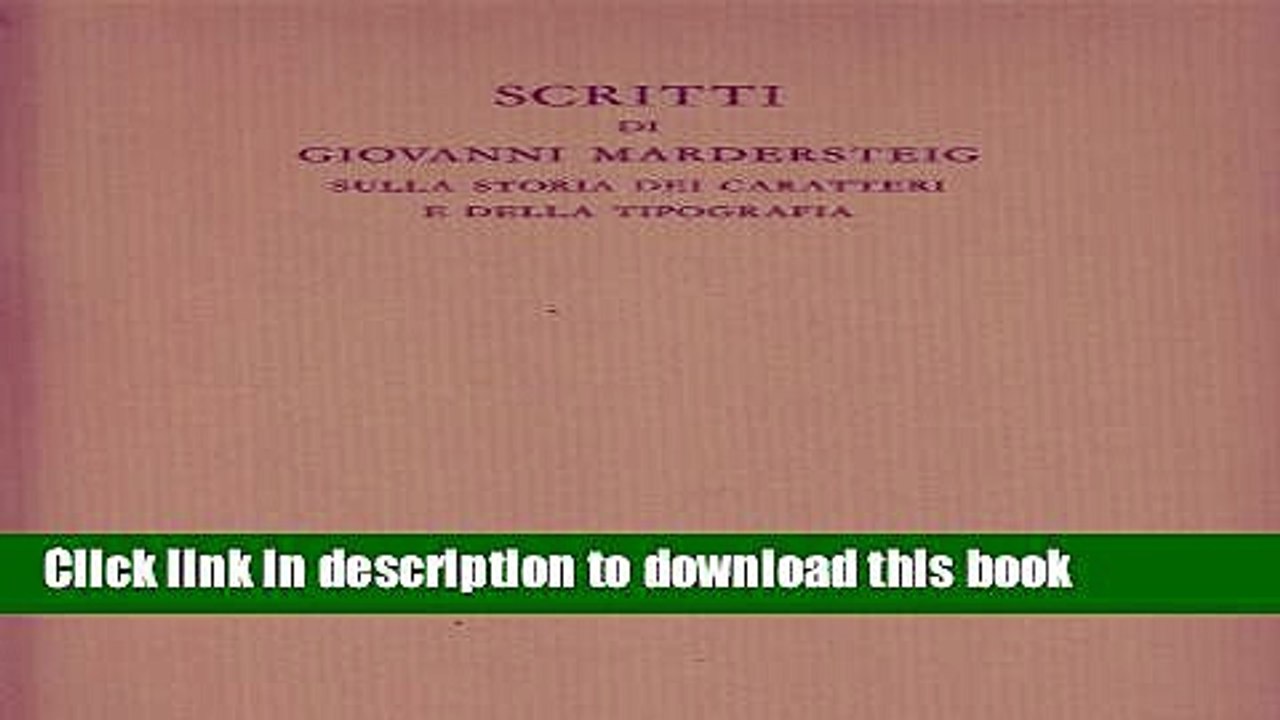 Read Scritti di Giovanni Mardersteig sulla storia dei caratteri e della tipografia (Documenti