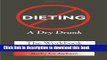 Download Book Dieting: A Dry Drunk: The Workbook PDF Free