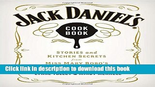 Read Books Jack Daniel s Cookbook: Stories and Kitchen Secrets from Miss Mary Bobo s Boarding
