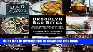 Download Books Brooklyn Bar Bites: Great Dishes and Cocktails from New York s Food Mecca E-Book Free