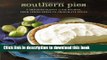 Read Books Southern Pies: A Gracious Plenty of Pie Recipes, From Lemon Chess to Chocolate Pecan