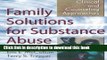 Read Book Family Solutions for Substance Abuse: Clinical and Counseling Approaches (Haworth