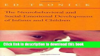 Read Book The Neurobehavioral and Social-Emotional Development of Infants and Children (Norton