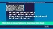 Download Biomaterials and Medical Device - Associated Infections (Woodhead Publishing Series in