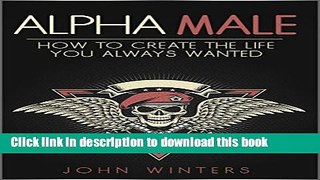 Download Book Alpha Male: Mindset Of The Alpha Male E-Book Free