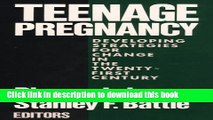 Download Teenage Pregnancy: Developing Strategies for Change in the Twenty-first Century  Ebook Free