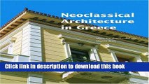 Read Book Neoclassical Architecture in Greece (Getty Trust Publications: J. Paul Getty Museum)
