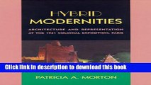 Download Book Hybrid Modernities: Architecture and Representation at the 1931 Colonial Exposition,