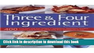 Read Books Best Ever Three   Four Ingredient Cookbook: 400 Fuss-Free and Fast Recipes -