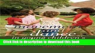 Read Book Movement and Dance in Young Children s Lives: Crossing the Divide (Counterpoints) E-Book