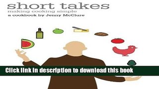 Download Books Short takes: making cooking simple E-Book Free