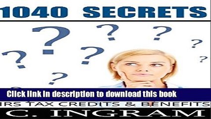 [PDF]  1040 Secrets: 2014 IRS Tax Credits and Tax Benefits on IRS Form 1040  [Download] Full Ebook