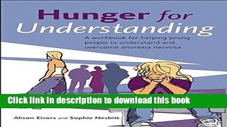 Download Book Hunger for Understanding: A Workbook for helping young people to understand and