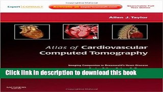 Download Atlas of Cardiovascular Computed Tomography: Expert Consult - Online and Print: Imaging