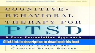 Read Book Cognitive-Behavioral Therapy for PTSD: A Case Formulation Approach (Guides to