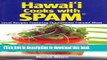 Read Books Hawaii Cooks with Spam: Local Recipes Featuring Our Favorite Canned Meat E-Book Free