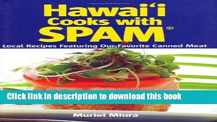 Read Books Hawaii Cooks with Spam: Local Recipes Featuring Our Favorite Canned Meat E-Book Free