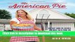 Download Books Ms. American Pie: Buttery Good Pie Recipes and Bold Tales from the American Gothic