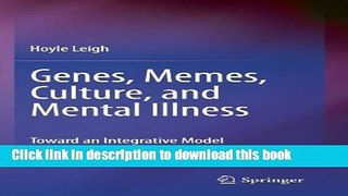 Read Book Genes, Memes, Culture, and Mental Illness: Toward an Integrative Model E-Book Download