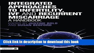 Read Integrated Approaches to Infertility, IVF and Recurrent Miscarriage: A Handbook  Ebook Free