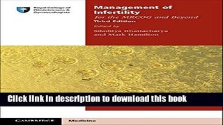 Download Management of Infertility for the MRCOG and Beyond  Ebook Free