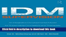 Read Book IDM Supervision: An Integrative Developmental Model for Supervising Counselors and
